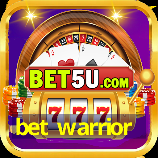 bet warrior